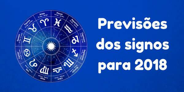 Previsões dos signos para 2018