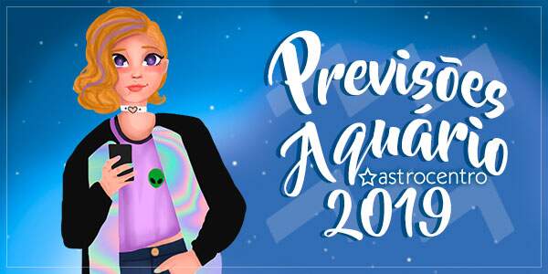 previsoes-do-signo-de-aquario-para-2019