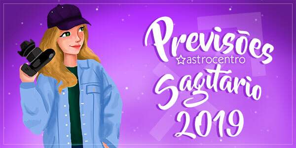 previsoes-do-signo-de-sagitario-para-2019