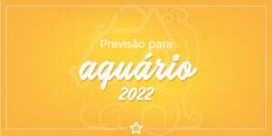 Previsão Para Aquário 2022